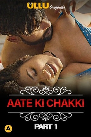 Aate Ki Chakki (Charmsukh) (2021)