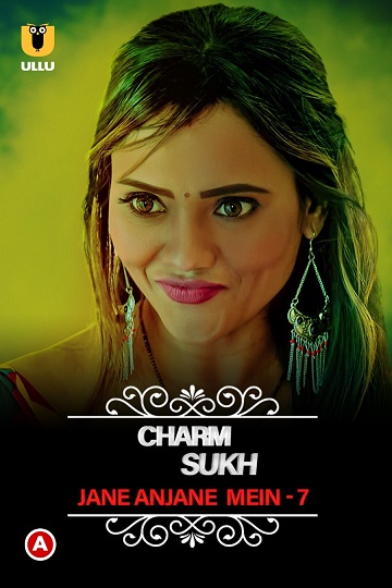 Charmsukh (Jane Anjane Mein) (2023) Season 7