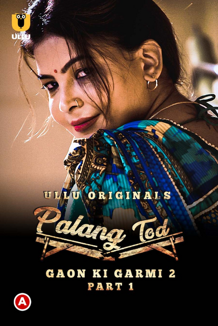 Palang Tod (Gaon Ki Garmi 2) (2021) Season 1